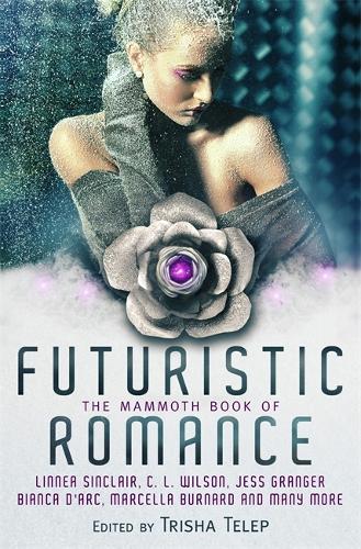The Mammoth Book of Futuristic Romance - Mammoth Books (Paperback)