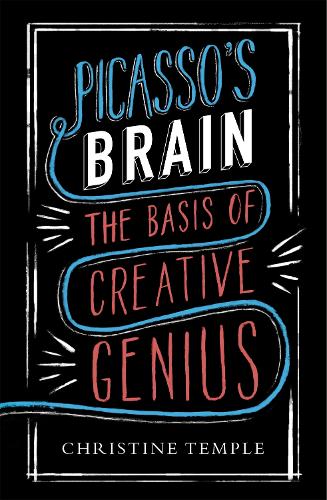 Picasso's Brain: The basis of creative genius (Paperback)