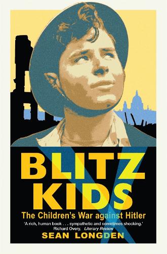 Blitz Kids: The Children's War Against Hitler (Paperback)