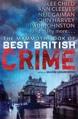 The Mammoth Book of Best British Crime - Mammoth Books (Paperback)