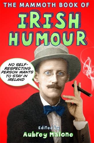 The Mammoth Book of Irish Humour - Mammoth Books (Paperback)
