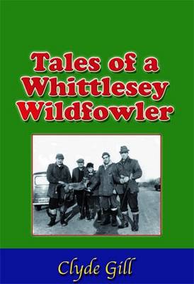 Tales of a Whittlesey Wildfowler (Paperback)
