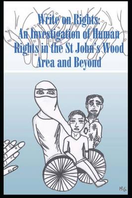 Write on Rights: An Investigation of Human Rights in the John Wood's Area and Beyond (Paperback)