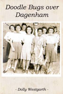 Doodle Bugs Over Dagenham (Paperback)