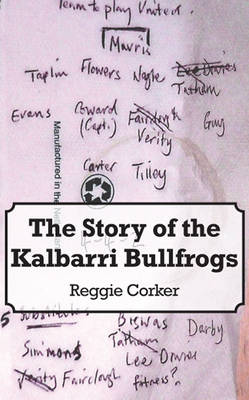 The Story of the Kalbarri Bullfrogs (Paperback)
