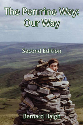 The Pennine Way: Our Way; Second Ed. (Paperback)