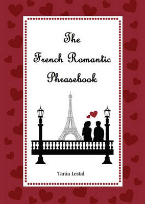The French Romantic Phrasebook (Hardback)