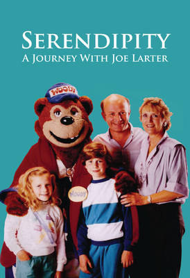 Serendipity: A Journey with Joe Larter (Paperback)