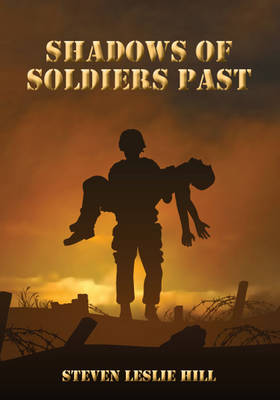 Shadows of Soldiers Past (Paperback)