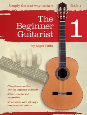 Nigel Tuffs: The Beginner Guitarist - Book 1 (Paperback)
