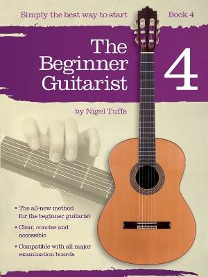 Nigel Tuffs: The Beginner Guitarist - Book 4 (Paperback)