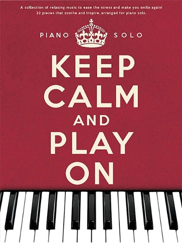 Keep Calm and Play on - Piano Solo (Paperback)
