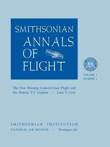 The First Nonstop Coast-to-Coast Flight and the Historic T-2 Airplane (Paperback)