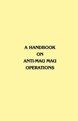 A Handbook on Anti-Mau Mau Operations (Paperback)