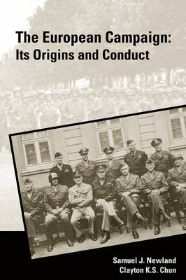 The European Campaign: Its Origins and Conduct (Paperback)