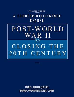 A Counterintelligence Reader, Volume III: Post-World War II to Closing the 20th Century (Paperback)