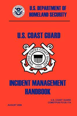 United States Coast Guard Incident Management Handbook, 2006 (Paperback)