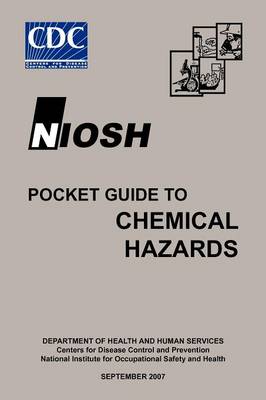 NIOSH Pocket Guide to Chemical Hazards (Paperback)