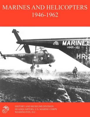 Marines and Helicopters 1946-1962 (Paperback)