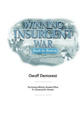 Winning Insurgent War: Back to Basics (Paperback)