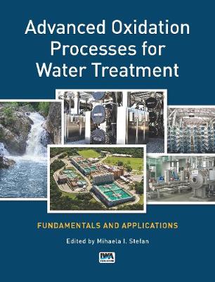 Advanced Oxidation Processes for Water Treatment: Fundamentals and Applications (Paperback)