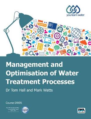 Management and Optimisation of Water Treatment Processes - You Learn Water online courses (Paperback)