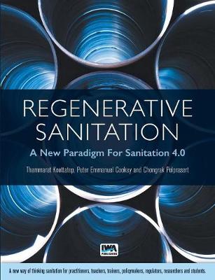 Regenerative Sanitation: A New Paradigm For Sanitation 4.0 (Paperback)