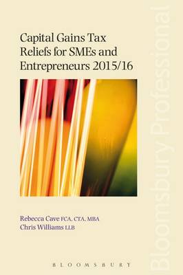Capital Gains Tax Reliefs for SMEs and Entrepreneurs 2015/16 (Paperback)