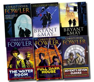 Bryant and May Mystery Collection: Full Dark House, the Water Room, Seventy-seven Clocks, Ten-second Staircase n More (Paperback)