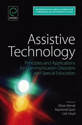 Assistive Technology: Principles and Applications for Communication Disorders and Special Education - Augmentative and Alternative Communications Perspectives 4 (Hardback)