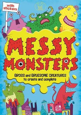 Messy Monsters by Julian Mosedale | Waterstones