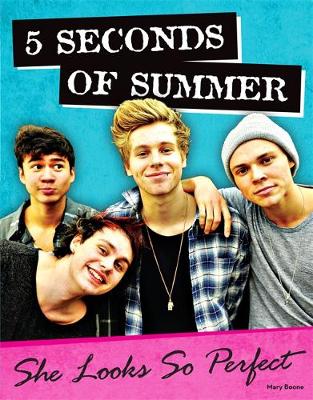 5 Seconds of Summer: She Looks So Perfect (Paperback)