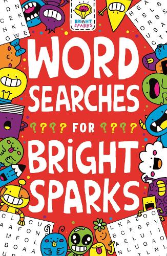Wordsearches for Bright Sparks: Ages 7 to 9 - Buster Bright Sparks (Paperback)