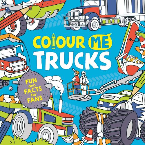 Colour Me: Trucks (Paperback)