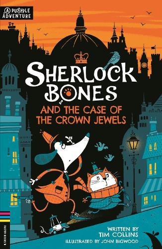 Sherlock Bones and the Case of the Crown Jewels: A Puzzle Quest - Adventures of Sherlock Bones (Paperback)