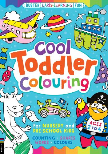 Cool Toddler Colouring: For Nursery and Pre-School Kids - Buster Early-Learning Fun (Paperback)