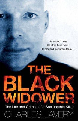 The Black Widower: The Life and Crimes of a Sociopathic Killer (Paperback)
