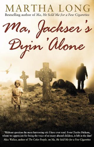 Ma, Jackser's Dyin Alone (Paperback)