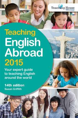 Teaching English Abroad 2015 (Paperback)