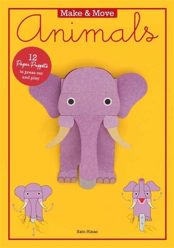 Make and Move: Animals: 12 Paper Puppets to Press Out and Play - Parionettes (Paperback)