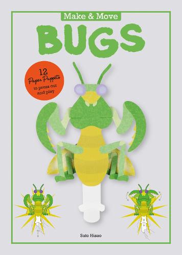 Make and Move: Minibeasts: 12 Paper Puppets to Press Out and Play (Paperback)