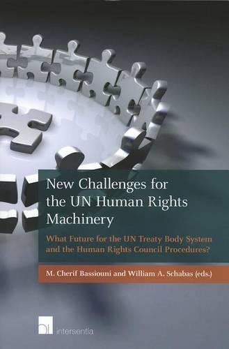 New Challenges for the UN Human Rights Machinery: What Future for the UN Treaty Body System and the Human Rights Council Procedures? (Paperback)