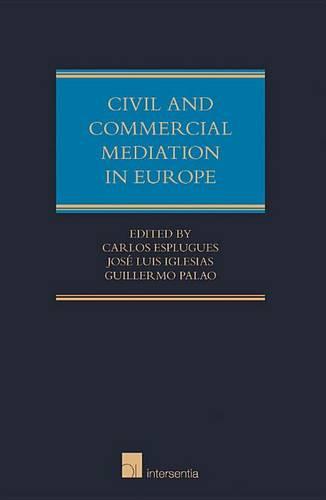Civil and Commercial Mediation in Europe: Volume I: National Mediation Rules and Procedures (Hardback)