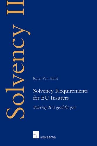 Solvency Requirements for EU Insurers: Solvency II is good for you (Paperback)
