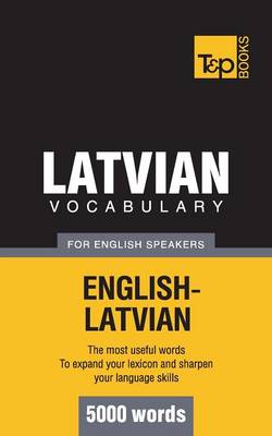 Latvian Vocabulary for English Speakers - 5000 Words (Paperback)