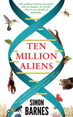 Ten Million Aliens By Simon Barnes Waterstones