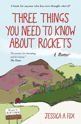 Three Things You Need to Know About Rockets: A memoir (Paperback)