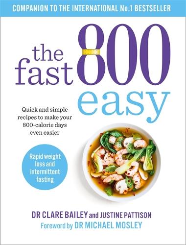 The Fast 800 Easy: Quick and simple recipes to make your 800-calorie days even easier (Paperback)