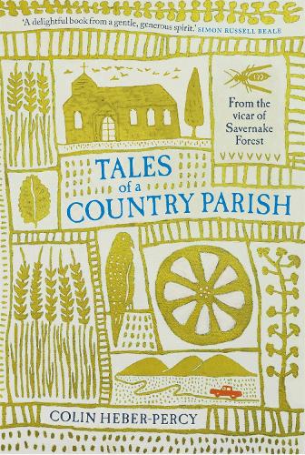 Tales of a Country Parish: From the vicar of Savernake Forest (Hardback)