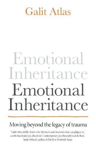 Emotional Inheritance: Moving beyond the legacy of trauma (Hardback)